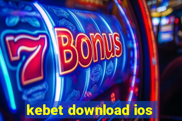 kebet download ios